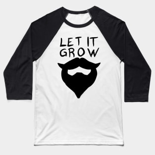 Let It Grow Baseball T-Shirt